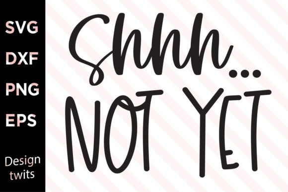 Shhh... Not Yet SVG